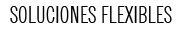 Solfless Soluciones flexibles